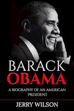 Barack Obama : A Biography of an American President