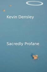 Sacredly Profane 