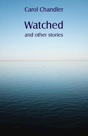 Watched and other stories