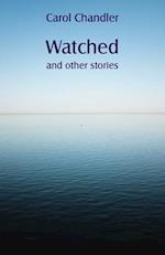 Watched and other stories 