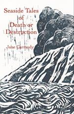 Seaside Tales of Death or Destruction