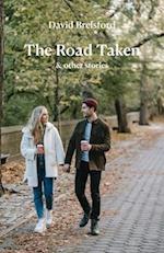 The Road Taken: & other stories 