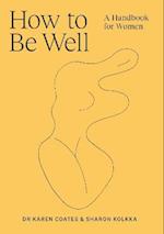 How to Be Well