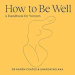 How to Be Well