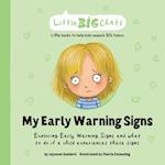 My Early Warning Signs: Exploring Early Warning Signs and what to do if a child experiences these signs 