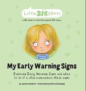 My Early Warning Signs: Exploring Early Warning Signs and what to do if a child experiences these signs