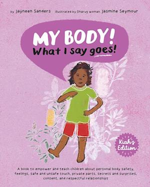 My Body! What I Say Goes! Kiah's Edition