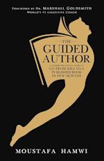 The Guided Author: A leader's practical guide to go from idea to a published book in a few months 