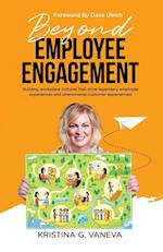 Beyond Employee Engagement