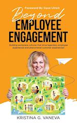 Beyond Employee Engagement