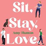 Sit, Stay, Love