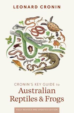 Cronin's Key Guide to Australian Reptiles and Frogs