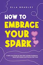 How to Embrace Your Spark