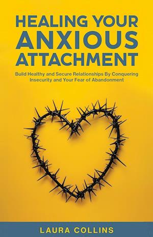 Healing Your Anxious Attachment