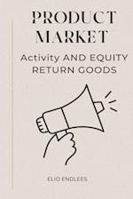 PRODUCT MARKET ACTIVITY AND EQUITY RETURN GOODS 