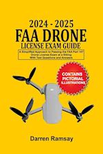 2024 - 2025 FAA Drone License Exam Guide