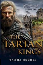 The Tartan Kings - The Powerful and Rich Story of Scotland