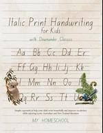 Italics Print Handwriting for Kids with Downunder Classics