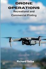 Drone Operations: Recreational and Commercial Piloting 