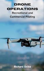 Drone Operations: Recreational and Commercial Piloting 