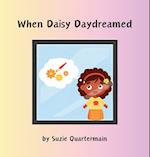 When Daisy Daydreamed