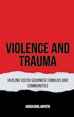 Violence & Trauma Healing South Sudanese Families and Communities