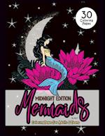 Mermaids Midnight Edition Coloring Pages For Adults & Teens