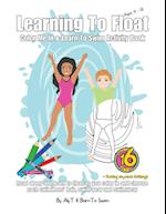 Learning To Float Color Me In & Learn To Swim Activity Book For Kids Ages 4 To 12 Years