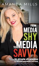 From Media Shy To Media Savvy