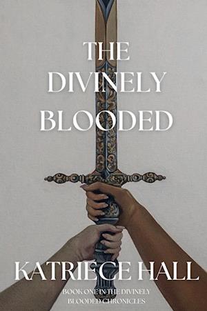 The Divinely Blooded