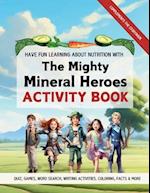 Mighty Mineral Heroes Health and Nutrition Activity Book