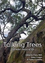 Talking Trees and Other Stories of Life