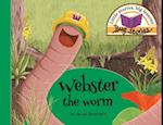 Webster the worm: Little stories, big lessons 