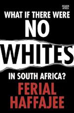 What if there were no whites in South Africa?