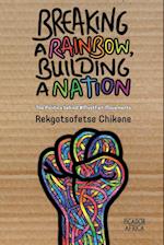 Breaking a Rainbow, Building a Nation