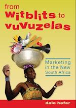 From Witblits to Vuvuzelas: Marketing in the New South Africa