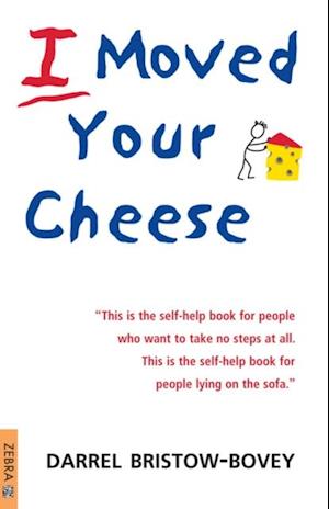 I Moved Your Cheese