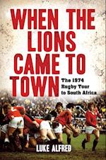 When the Lions Came to Town