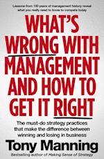What's Wrong With Management and How to Get It Right