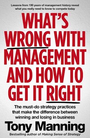 What's Wrong With Management and How to Get It Right