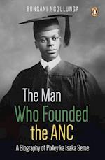 Man Who Founded the ANC