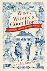 Wine, Women and Good Hope