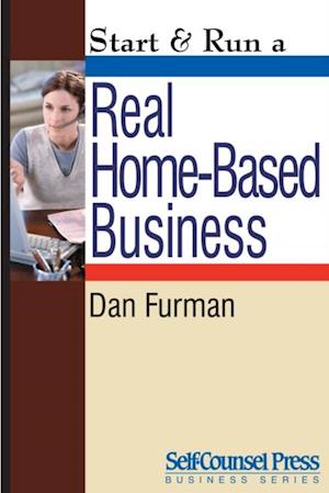 Start & Run a Real Home-Based Business
