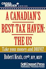 Canadian's Best Tax Haven: The US