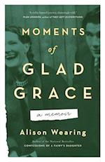 Moments Of Glad Grace