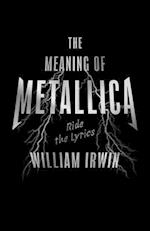 The Meaning Of Metallica