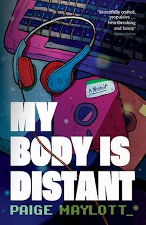 My Body Is Distant