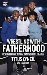 Wrestling with Fatherhood