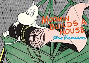 Moomin Builds a House