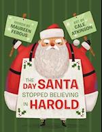 The Day Santa Stopped Believing in Harold